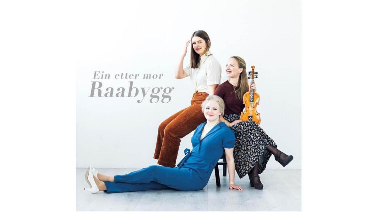 Raabygg med Johanne Flottorp, Tuva Færden og Sigrid K. Jore er nominerte for plata "Ein etter mor".